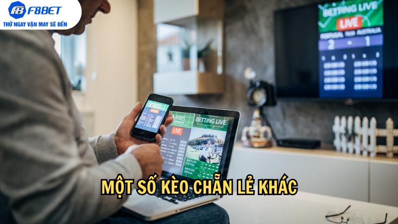 Một số kèo chẵn lẻ khác