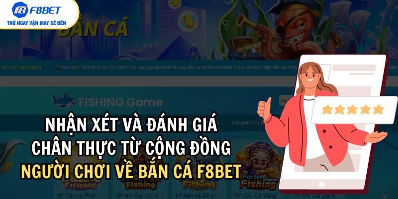 Những nhận xét chân thực về trải nghiệm chơi bắn cá tại F8bet