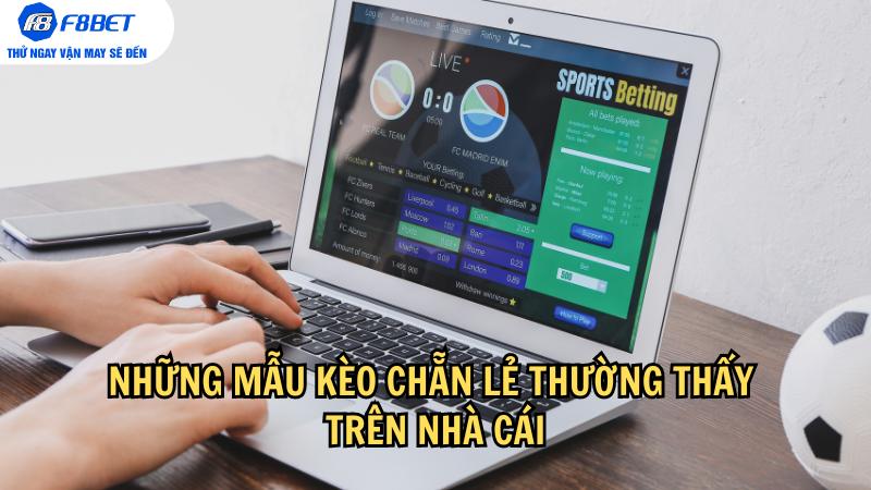 Có nhiều mẫu kèo chẵn lẻ thường thấy trên nhà cái