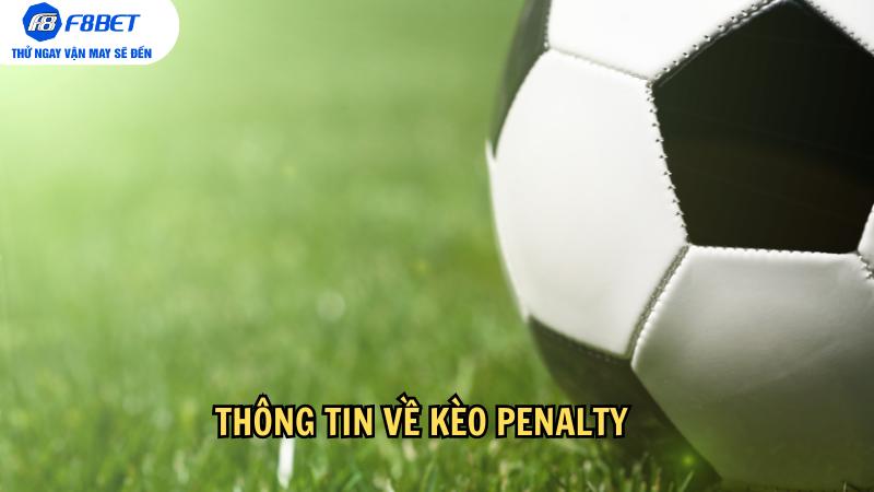 Kèo penalty hay còn phổ biến tên gọi là kèo luân lưu 11m