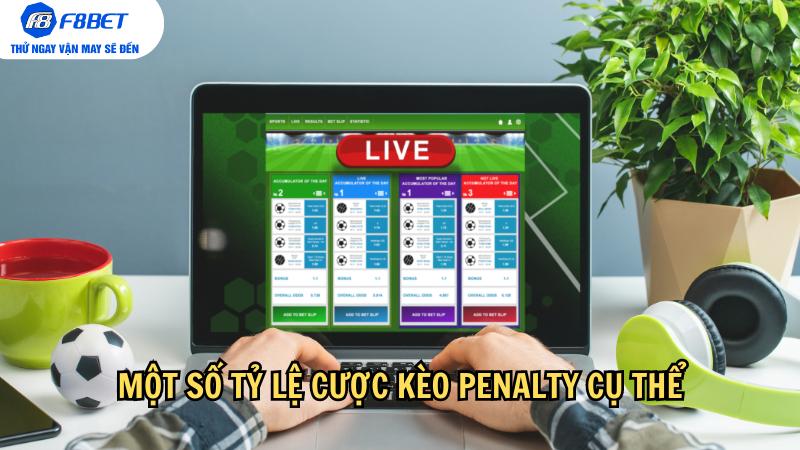 Một số tỷ lệ cược kèo penalty cụ thể